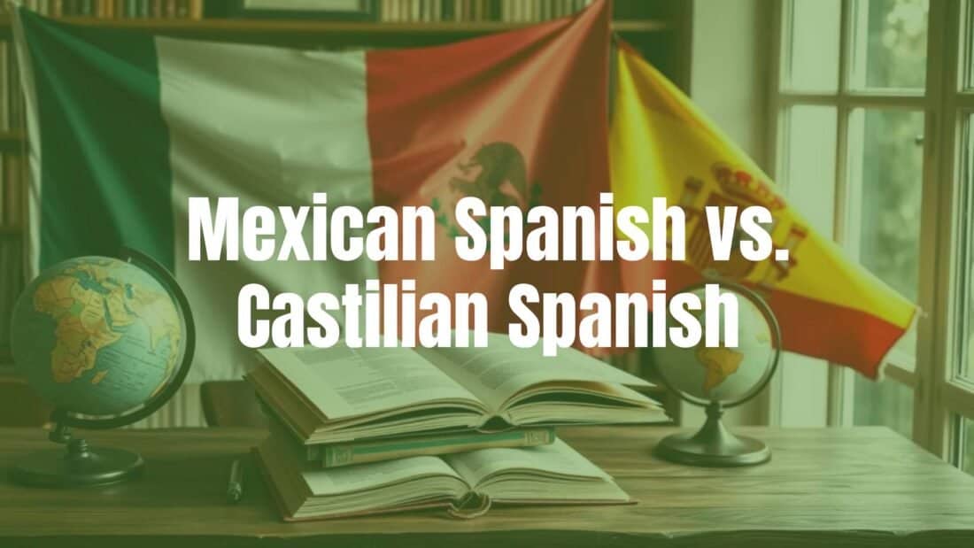 Mexican and Spanish flags side by side, language learning theme, books and a globe, warm and educational vibe, realistic.